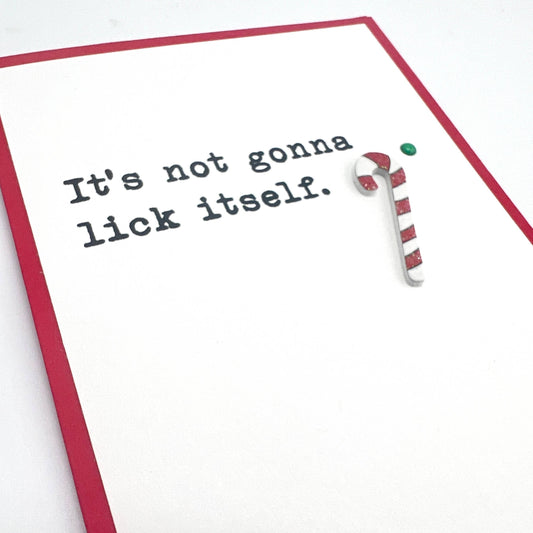 Holiday Not Gonna Lick Itself Christmas Card