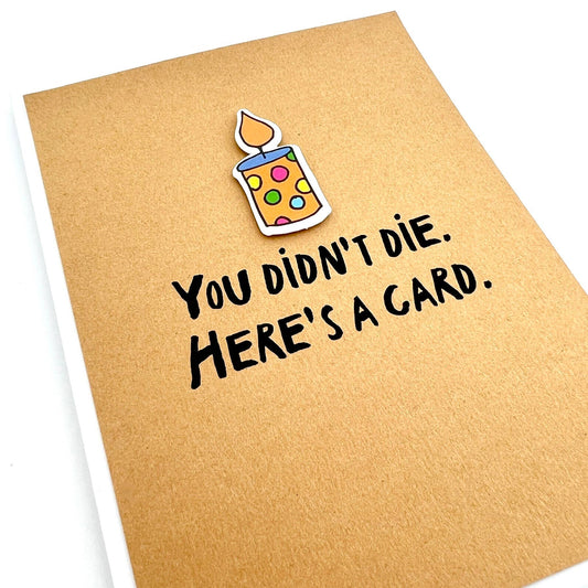 Birthday You Didn’t Die card