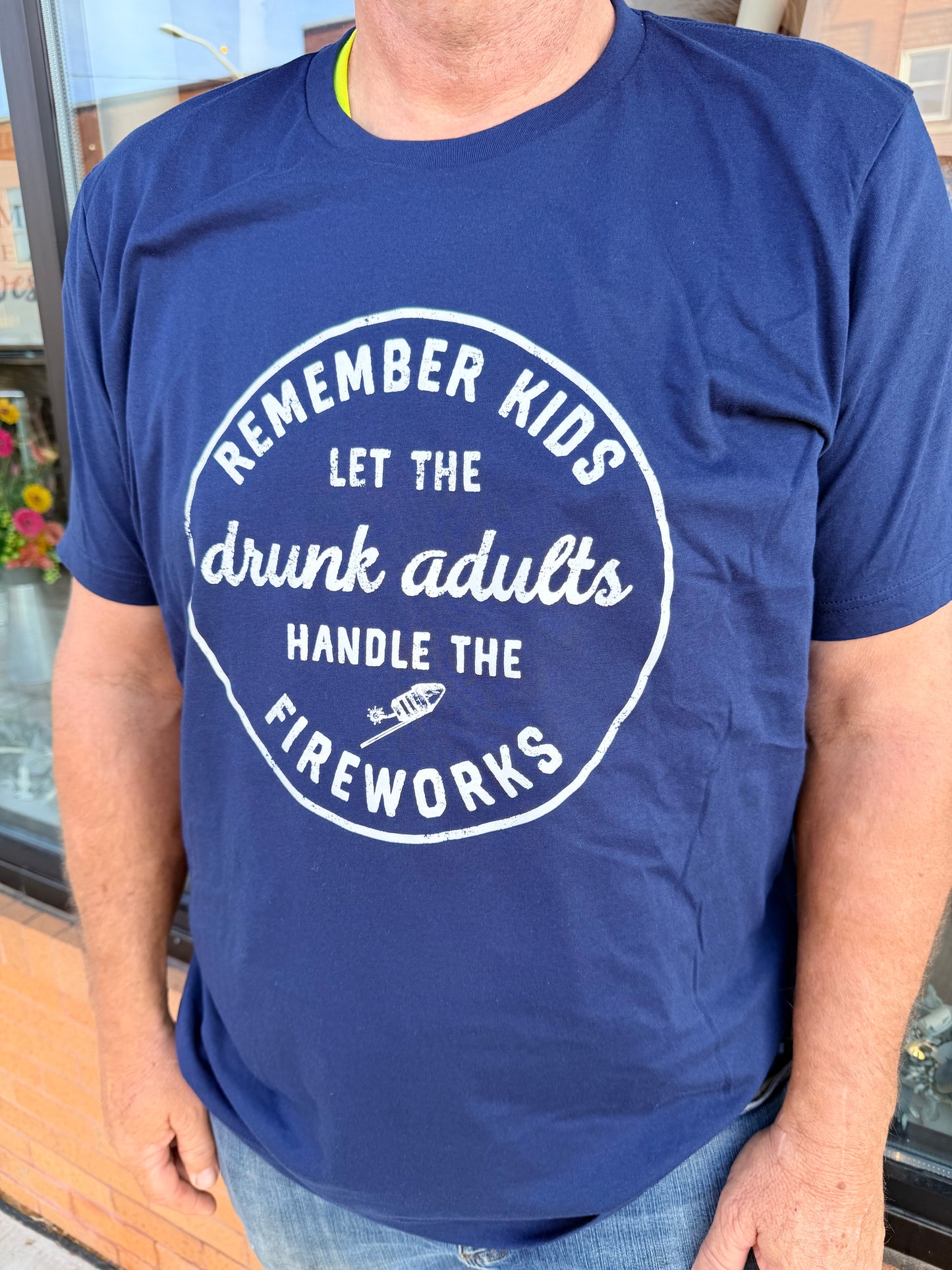 Remember Kids Let the Drunk Adults Handle the Fireworks Graphic