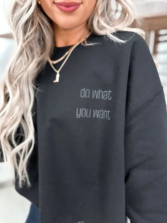 Do What You Want Cropped Graphic