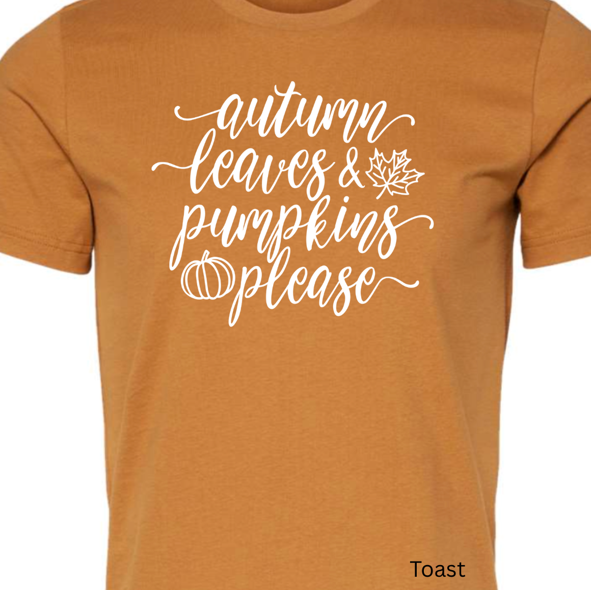 Autumn Leaves & Pumpkins Please Graphic Tee